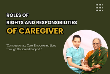 Roles, Rights and Responsibilities of Caregiver